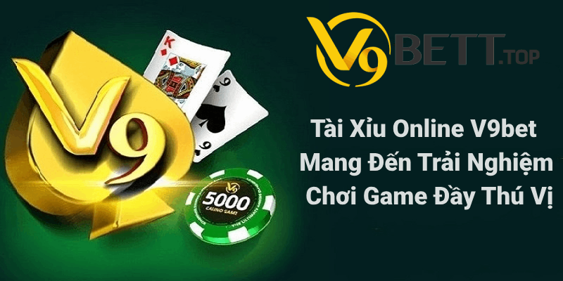 Tổng quan về game tài xỉu online v9bet mới nhất