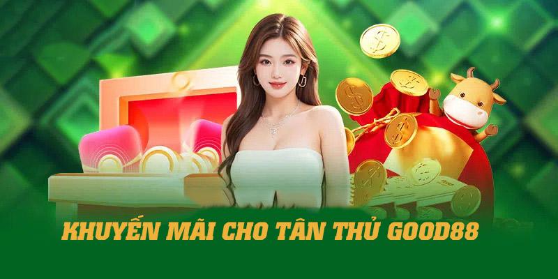 Ưu Đãi Hấp Dẫn Tại Nhà Cái Good88